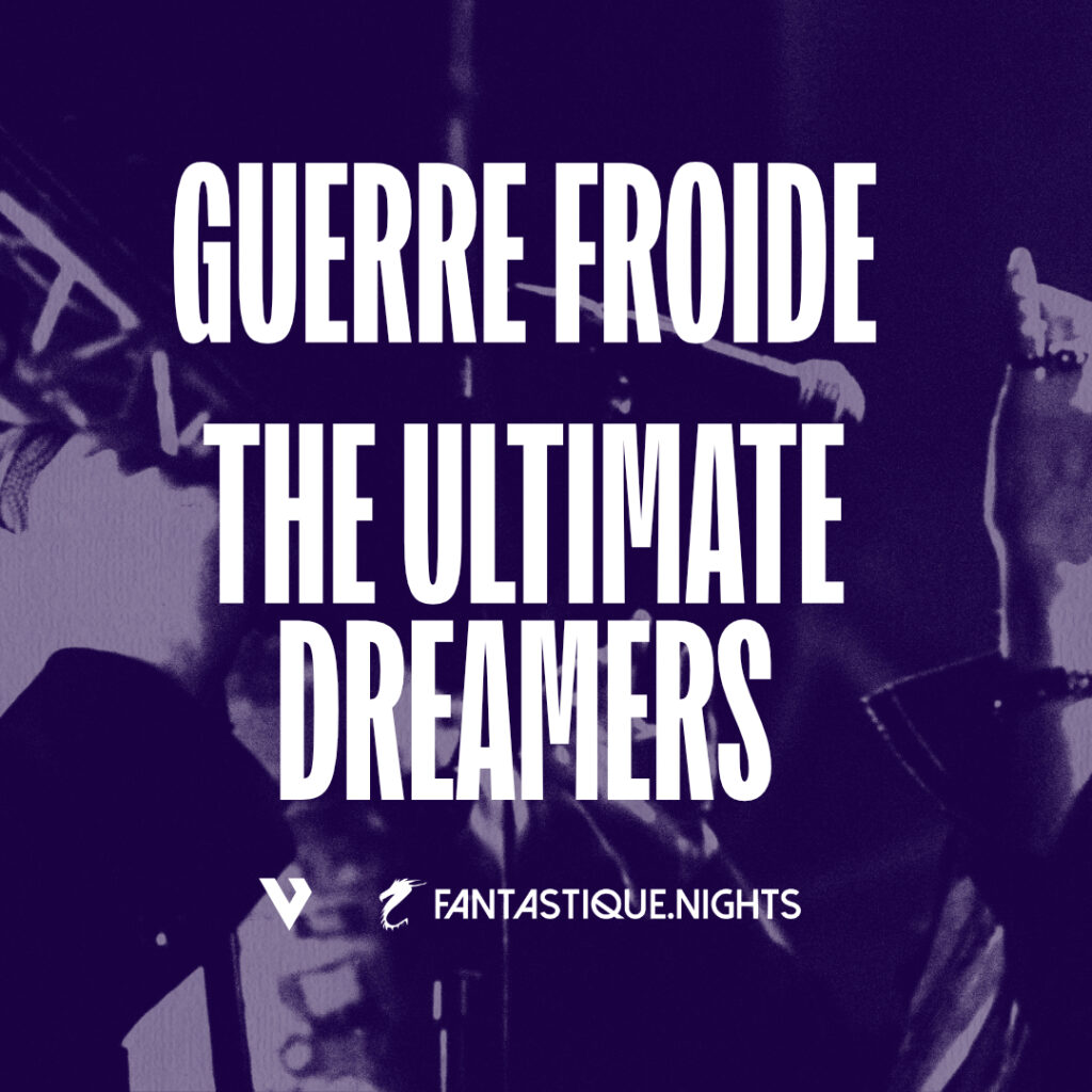 Guerre Froide + The Ultimate Dreamers