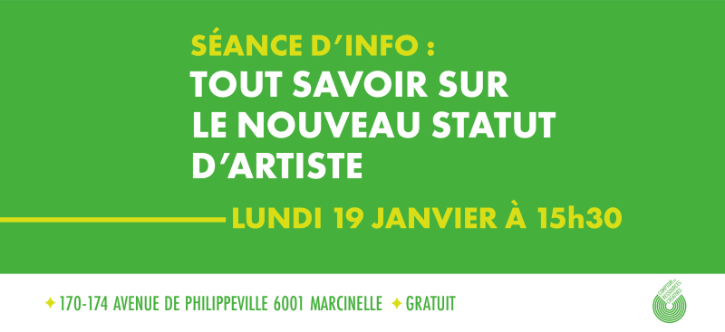 LU 19 JAN À 15h30 - Séance d'info : TOUT SAVOIR SUR LE STATUT DU TRAVAILLEUR DES ARTS (STATUT D'ARTISTE) 