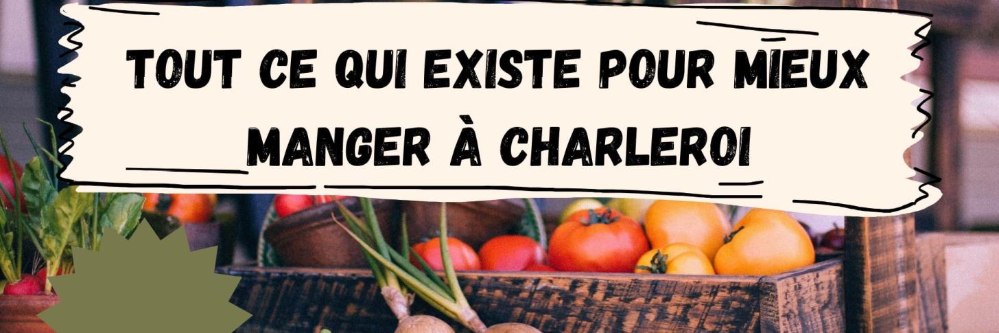 Tout ce qui existe pour mieux manger à Charleroi