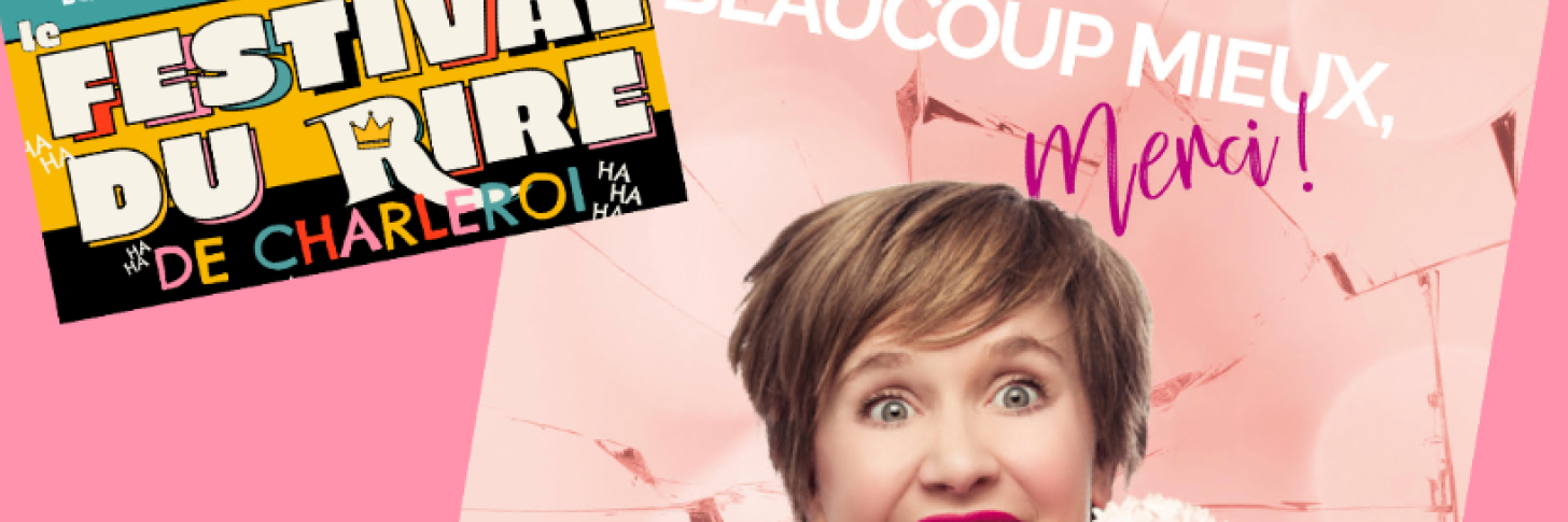 Le Festival du Rire de Charleroi Manon Lepomme