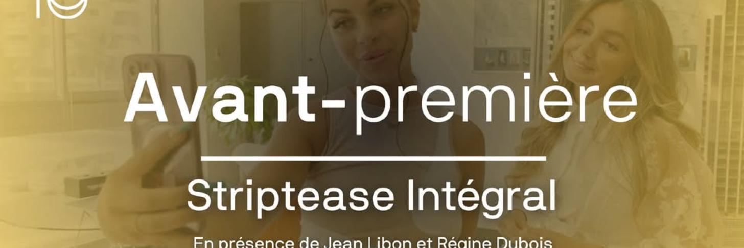 Avant-première - Striptease intégral 