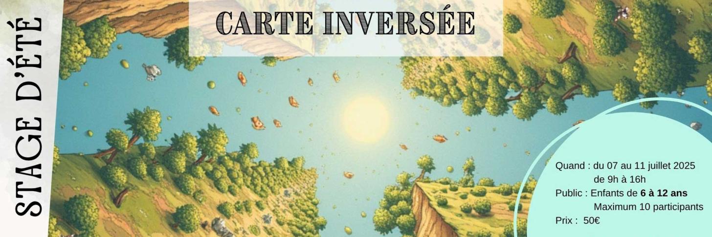 Stage d’été « Le mystère de la carte inversée »
