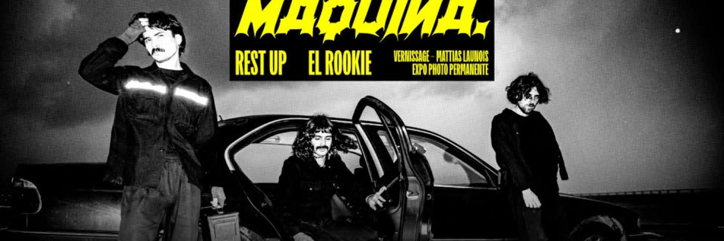 MAQUINA. + Rest Up + EL ROOKIE