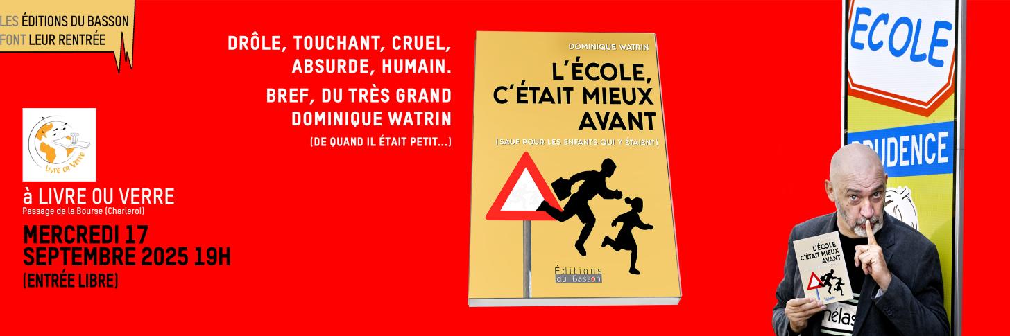 Présentation du nouveau livre de Dominique Watrin : L'ÉCOLE, C'ÉTAIT MIEUX AVANT