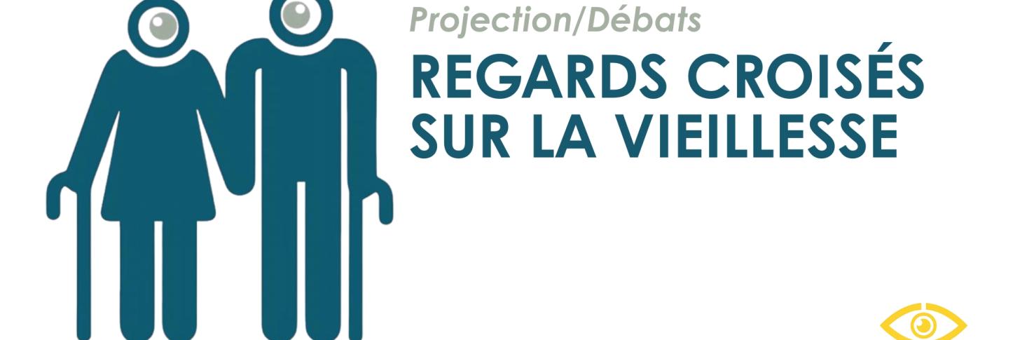 Regards croisés sur la vieillesse || Projection-débat