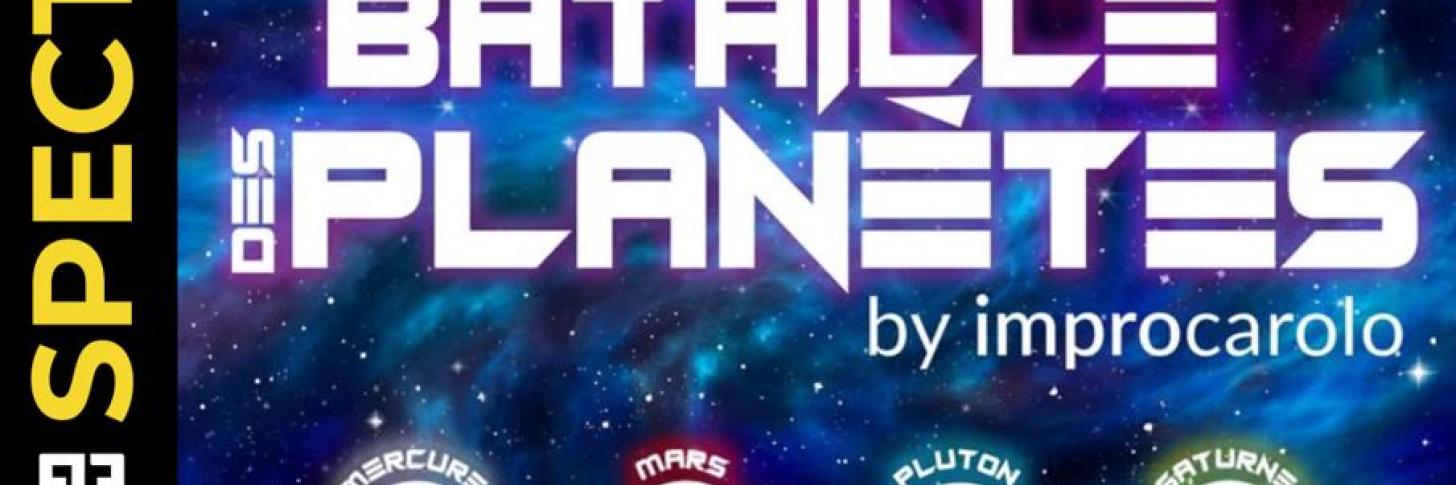 La Bataille des Planètes | Improcarolo