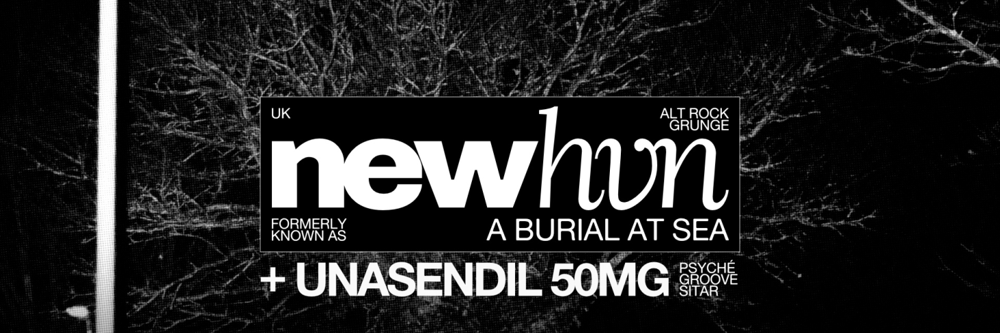 Newhvn (A Burial at Sea) + Unasendil 50mg