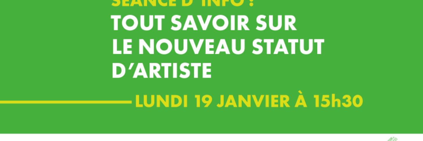 LU 19 JAN À 15h30 - Séance d'info : TOUT SAVOIR SUR LE STATUT DU TRAVAILLEUR DES ARTS (STATUT D'ARTISTE) 