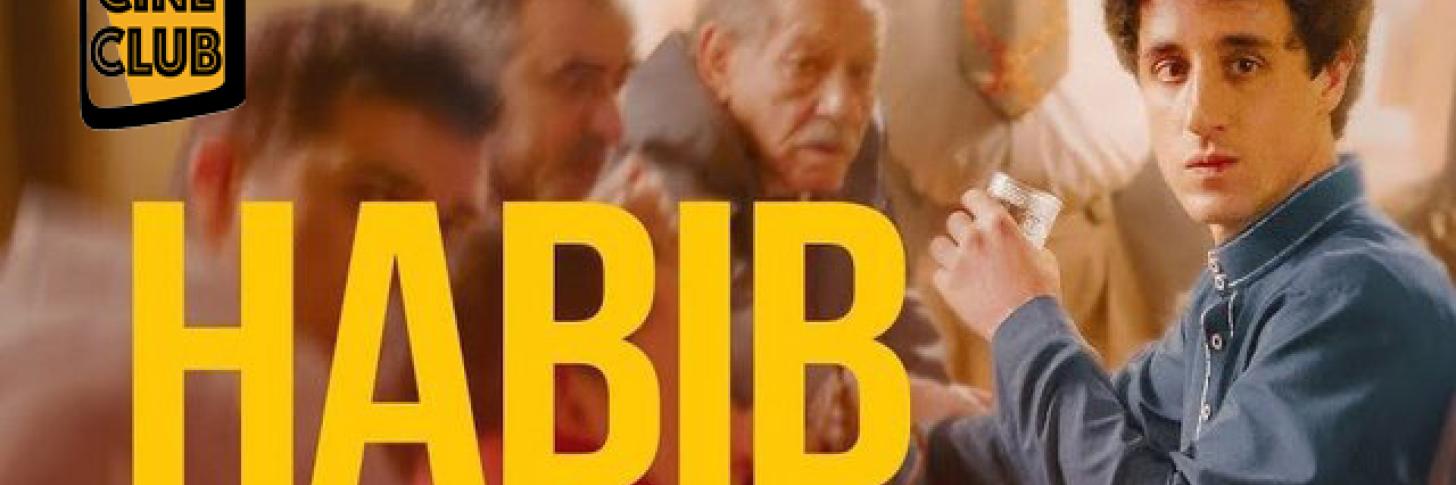 Cin&eacute; Club &laquo; Habib, la grande aventure &raquo;