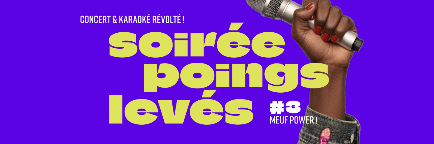 soir&eacute;e poings lev&eacute;s : concert et karaok&eacute; 