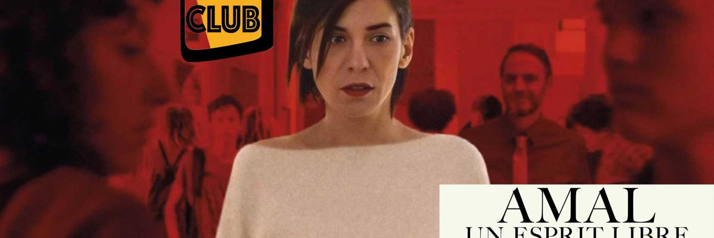 Cin&eacute; Club &laquo; Amal : un esprit libre &raquo;