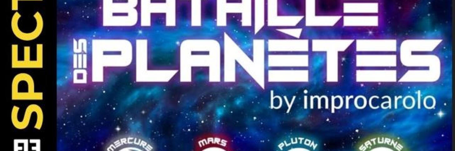Improcarolo | La Bataille des Plan&egrave;tes 