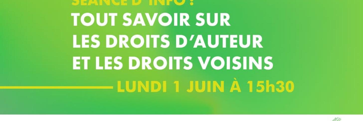 S&eacute;ance d'info : Tout savoir sur les droits d'auteur et voisins