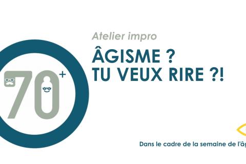 Âgisme ? Tu veux rire ?! || Atelier impro