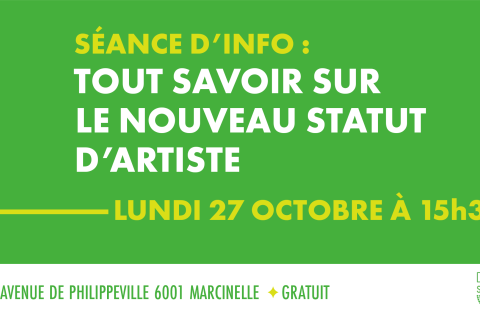 LU 27 OCT À 15h30 - Séance d'info : TOUT SAVOIR SUR LE NOUVEAU STATUT DU TRAVAILLEUR DES ARTS (STATUT D'ARTISTE)