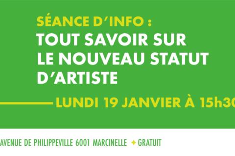 LU 19 JAN À 15h30 - Séance d'info : TOUT SAVOIR SUR LE STATUT DU TRAVAILLEUR DES ARTS (STATUT D'ARTISTE) 