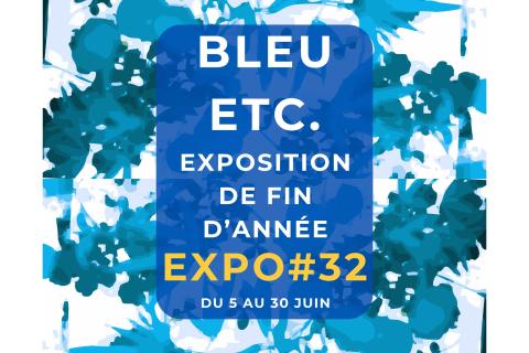 EXPO#32 : Bleu etc.